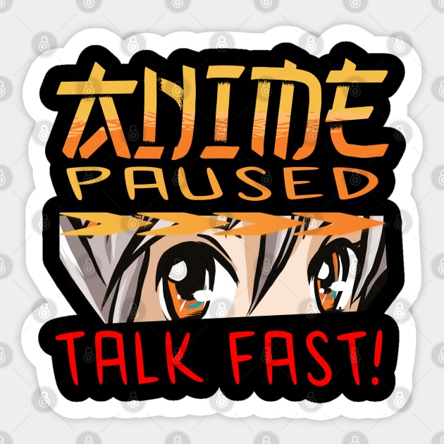 Anime Paused Talk Fast Sticker by JayD World